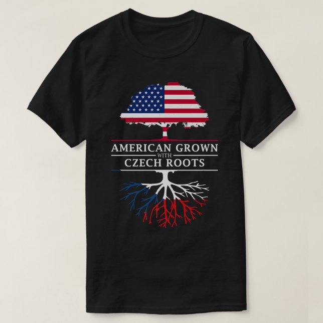 American Grown with Czech Roots  Czech Republic Pr T-Shirt (Design Front)