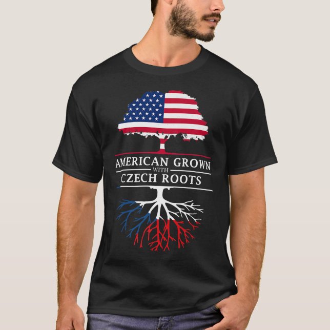 American Grown with Czech Roots  Czech Republic Pr T-Shirt (Front)