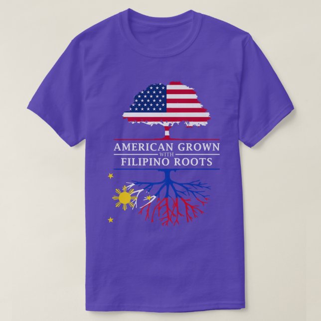 American Grown with Filipino Roots  Philippines  T-Shirt (Design Front)