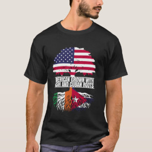 American Grown with Flag Heritage Irish Cuban Root T-Shirt