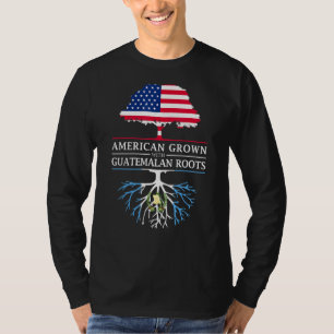 American Grown With Guatemalan Roots Guatemala T-Shirt