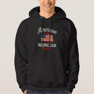 American Grown with Indonesian Parts Patriotic Nat Hoodie