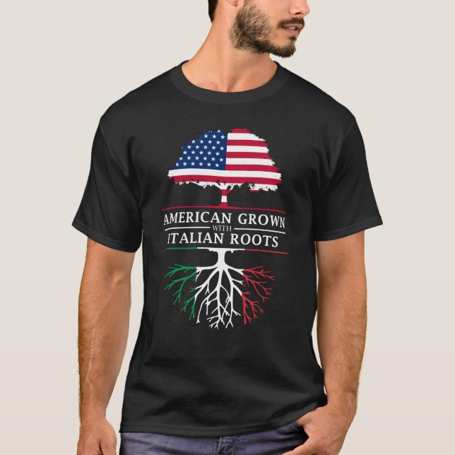 American Grown with Italian Roots   Italy Design T-Shirt (Front)