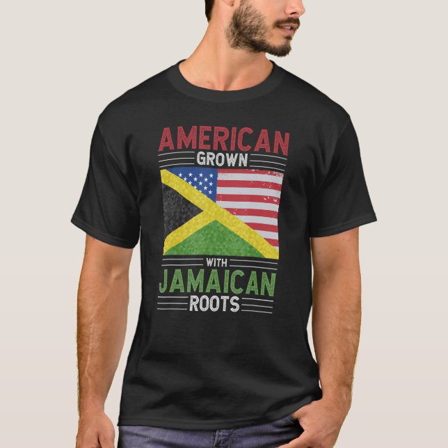 American Grown With Jamaican Roots Heritage Ancest T-Shirt (Front)