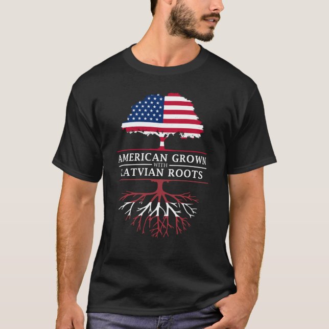 American Grown with Latvian Roots   Latvia Design T-Shirt (Front)