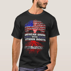 American Grown with Latvian Roots T-Shirt