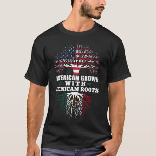 American Grown With Mexican Roots T-Shirt