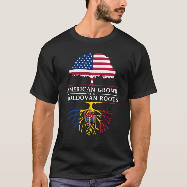 American Grown with Moldovan Roots   Moldova T-Shirt (Front)
