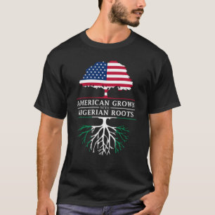 American Grown with Nigerian Roots Nigeria T-Shirt