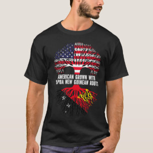 American Grown With Papua New Guinean Roots Usa  T-Shirt