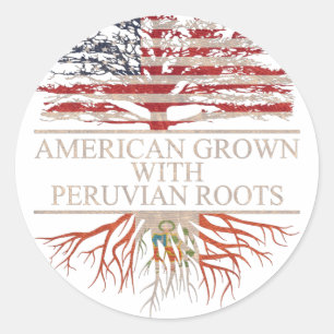American grown with peruvian roots classic round sticker