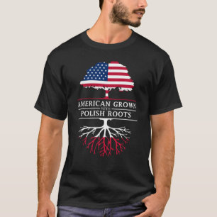 American Grown with Polish Roots Poland Design T-Shirt