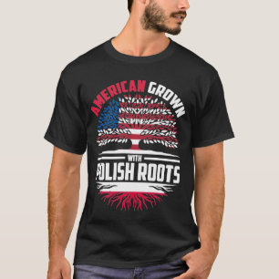 American Grown With Polish Roots Poland Flag Famil T-Shirt