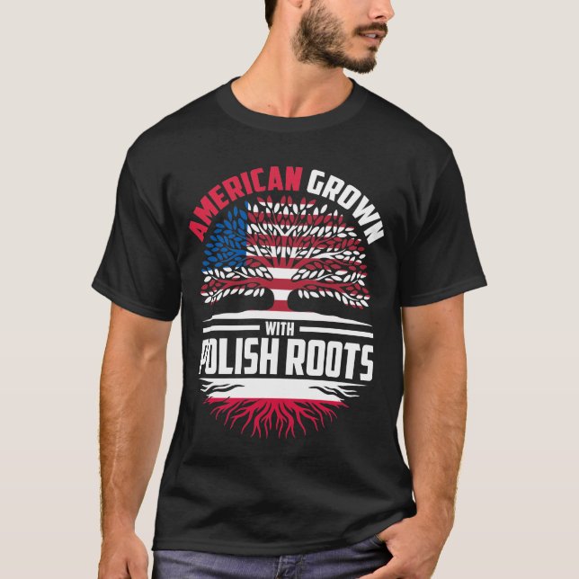 American Grown With Polish Roots Poland Flag Famil T-Shirt (Front)