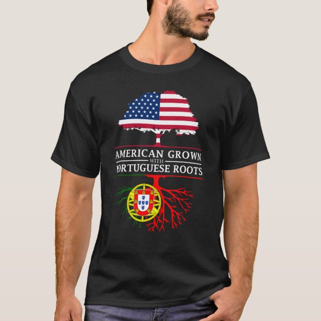 American Grown with Portuguese Roots   Portugal T-Shirt (Front)