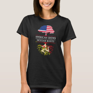 American Grown With Sicilian Roots Sicily T-Shirt