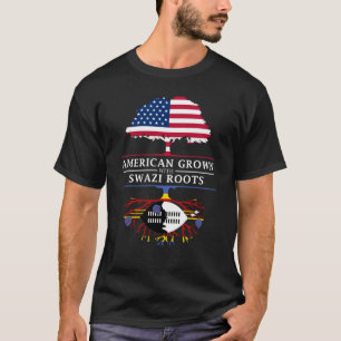 American Grown with Swazi Roots Swaziland Design T-Shirt