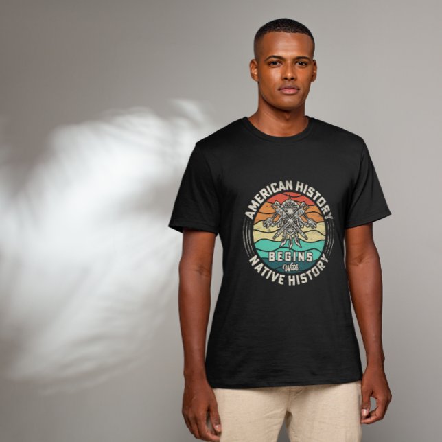 American History Begins with Native History T-Shirt (Creator Uploaded)