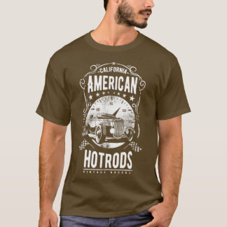 American Hotrods vintage racers California T-Shirt