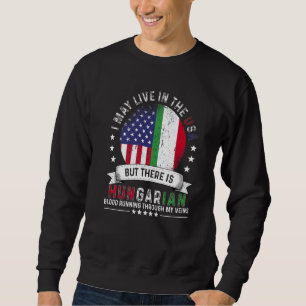 American Hungarian Home in US Patriot American Hun Sweatshirt