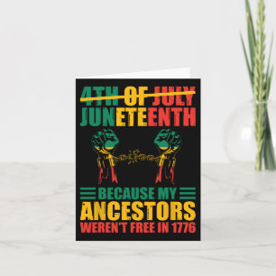 American Juneteenth Is My Independence Day 1  Card