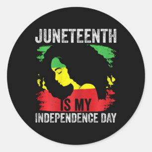 American Juneteenth Is My Independence Day 5 Classic Round Sticker