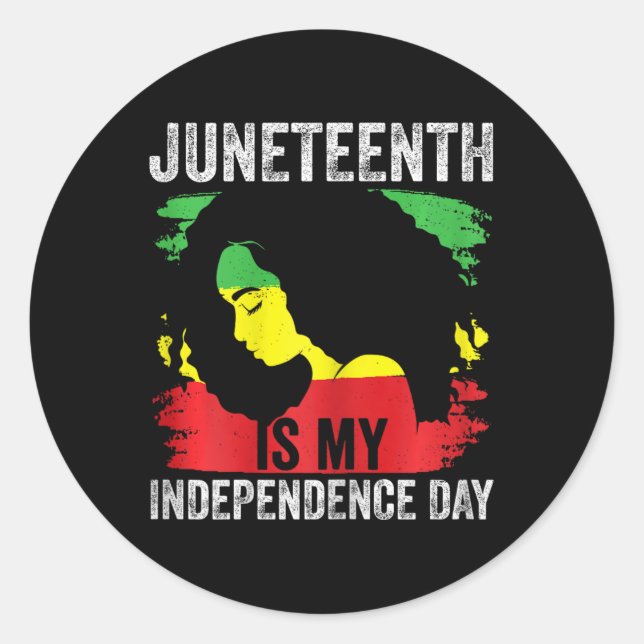 American Juneteenth Is My Independence Day 5  Classic Round Sticker (Front)