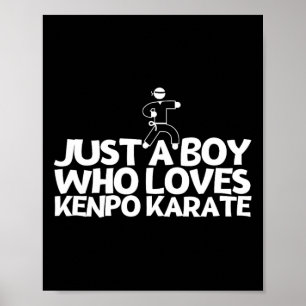 American Kenpo Just A Boy Who Loves Kenpo Karate 2 Poster