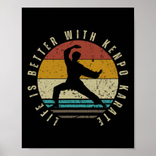 American Kenpo Life Is Better With Kenpo Karate 1 Poster
