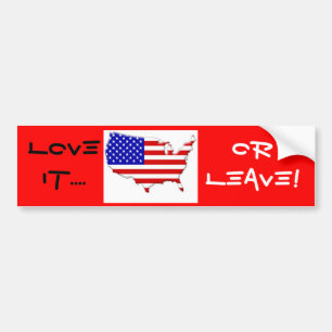 American, Love it or Leave! Bumper Sticker