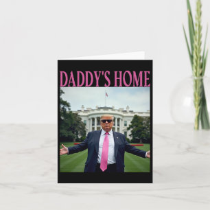 American Made Trump Merchandise - Daddy's Home Tru Card