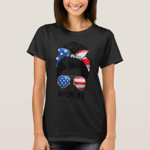 American Mom Life Messy Bun 4th Of July Sunglasses T-Shirt