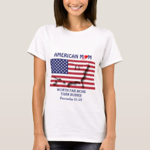 AMERICAN MOM Worth More Than Rubies PROVERBS 31 T-Shirt