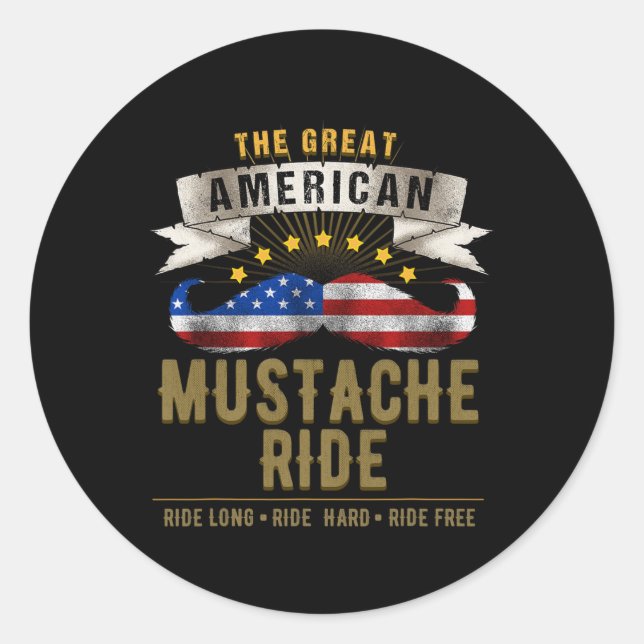 American Moustache Ride 4th Of July For Patriotic  Classic Round Sticker (Front)