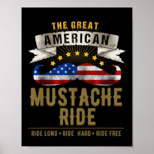 American Moustache Ride 4th Of July For Patriotic Poster
