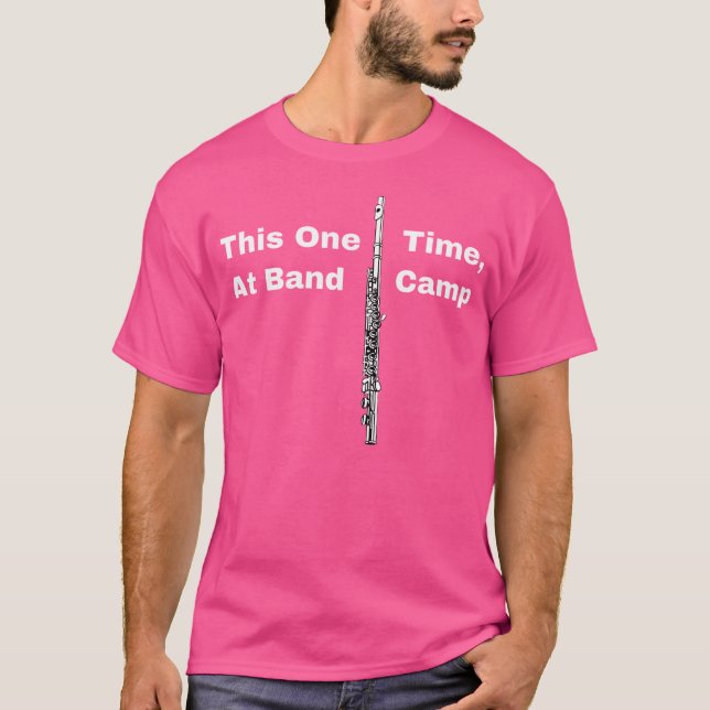 American Movie Quote This One Time At Band Camp Wi T-Shirt (Front)