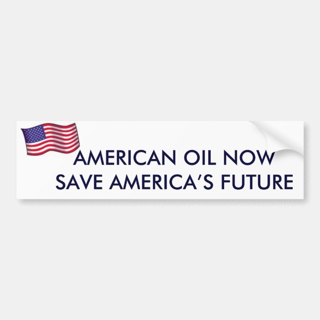 AMERICAN OIL NOW SAVE AMERICA’S FUTURE BUMPER STICKER (Front)