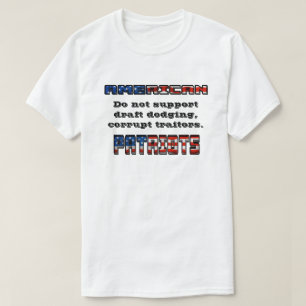 AMERICAN PATRIOTS Do not support traitors. T-Shirt