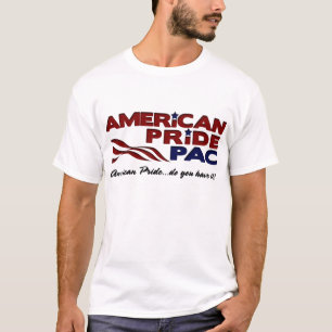 American Pride Pac - "Do You Have It" on Front T-Shirt