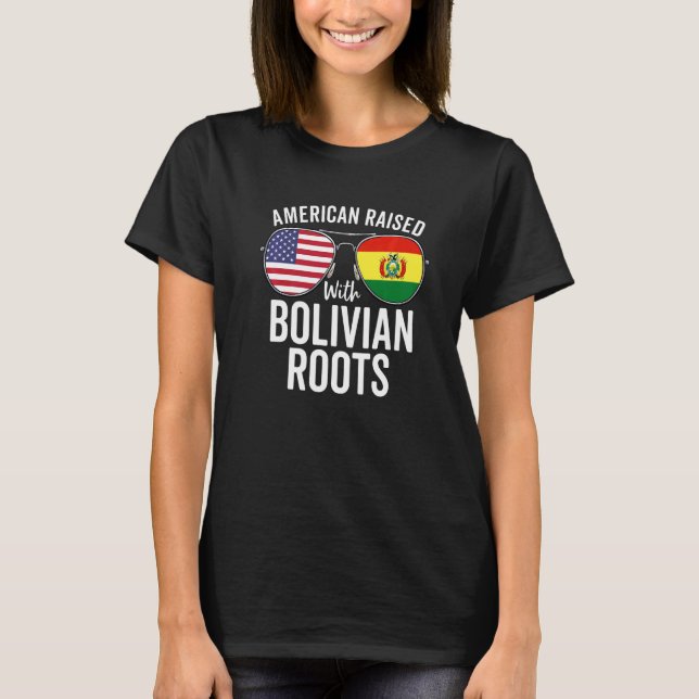 American Raised With Bolivian Roots Usa Bolivia Fl T-Shirt (Front)