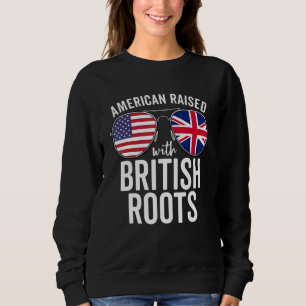 American Raised With British Roots Usa United King Sweatshirt