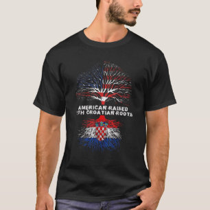 American Raised With Croatian Roots Croatia T-Shirt