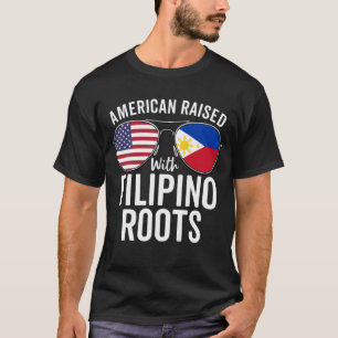 American Raised With Filipino Roots Philippines Fl T-Shirt