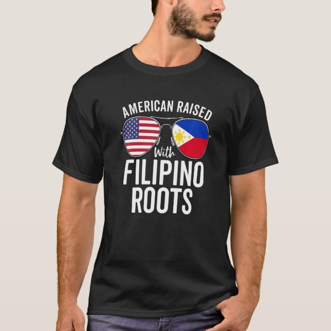 American Raised With Filipino Roots Usa Philippine T-Shirt (Front)