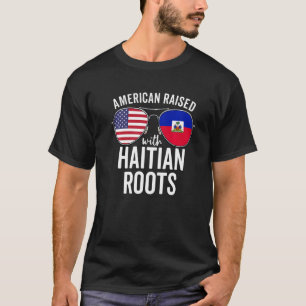 American Raised With Haitian Roots Usa Haiti Flag T-Shirt