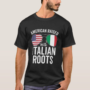 American Raised With Italian Roots Usa Italy Flag T-Shirt