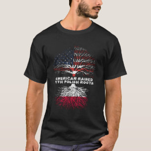 American Raised With Polish Roots Poland For Chris T-Shirt