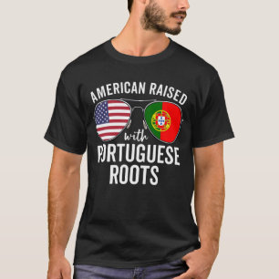 American Raised With Portuguese Roots Portugal Fla T-Shirt
