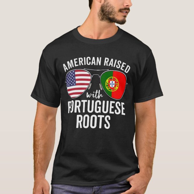 American Raised With Portuguese Roots Portugal Fla T-Shirt (Front)