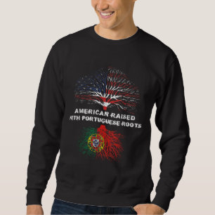 American Raised with Portuguese Roots Portugal Sweatshirt